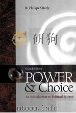 POWER AND CHOICE AN INTRODUCTION TO POLITICAL SCIENCE SEVENTH EDITION PDF电子版封面 0072322527