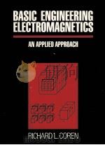 BASIC ENGINEERING ELECTROMAGNETICS AN APPLIED APPROACH PDF电子版封面 0130603694