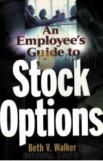 AN EMPLOYEE'S GUIDE TO STOCK OPTIONS（ PDF版）