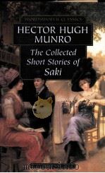 HECTOR HUGH MUNRO THE COLLECTED SHORT STORIES OF SAKI PDF电子版封面