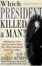 WHICH PRESIDENT KILLED A MAN? PDF电子版封面 0071402233