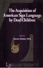 THE ACQUISITION OF AMERICAN SIGN LANGUAGE BY DEAF CHILDREN PDF电子版封面 0932130186