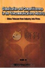 GLOBALIZATION AND COMPETITIVENESS IN THE TELECOMMUNICATIONS INDUSTRY（ PDF版）