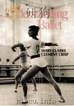 UNDERSTANDING BALLET     PDF电子版封面    MARY CLARKE CLEMENT CRISP 