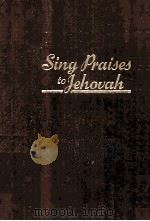 SING PRAISES TO JEHOVAH（ PDF版）