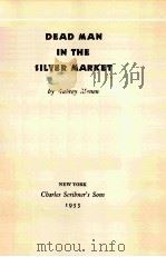 DEAD MAN IN THE SILVER MARKET PDF电子版封面
