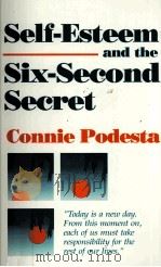 SELF-ESTEEM AND THE SIX-SECOND SECRET PDF电子版封面 0803960379
