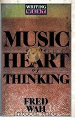 MUSIC AT THE HEART OF THINKING PDF电子版封面