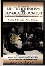 THE POLITICS OF MULTICULTURALISM AND BILINGUAL EDUCATION PDF电子版封面