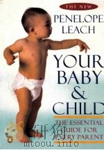 PENELOPE LEACH YOUR BABY CHILD PDF电子版封面 014026325X