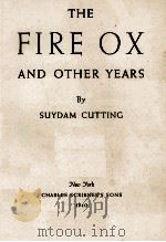 THE FIRE OX AND OTHER YEARS 1940 PDF电子版封面