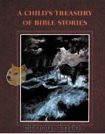 A CHILD'S TREASURY OF BIBLE STORIES 1 PDF电子版封面