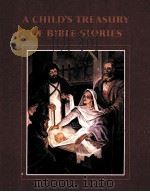 A CHILD'S TREASURY OF BIBLE STORIES 4 PDF电子版封面