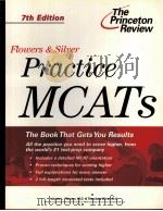 Flowers & Silver Practice MCAT's 7th Edition PDF电子版封面 0375750053
