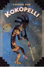 CUCKOO FOR KOKOPELLI PDF电子版封面 0873587324