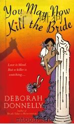 YOU MAY NOW KILL THE BRIDE PDF电子版封面 0440242843