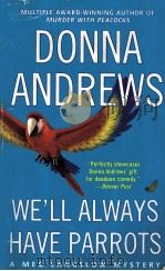 DONNA ANDREWS WE'LL ALWAYS HAVE PARROTS PDF电子版封面