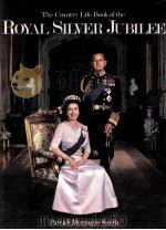 THE COUNTRY LIFE BOOK OF THE ROYAL SILVER JUBILEE PDF电子版封面