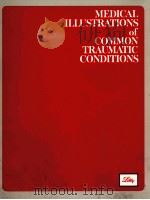 MEDICAL ILLUSTRATIONS OF COMMON TRAUMATIC CONDITIONS PDF电子版封面