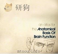 AN ATLAS FOR THE ANATOMICAL BASIS OF BRAIN FUNCTION（ PDF版）