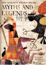 THE GOLDEN TREASURY OF MYTHS AND LEGENDS PDF电子版封面