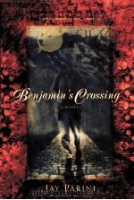 BENJAMIN'S CROSSING A NOVEL PDF电子版封面 0805058249