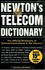 NEWTON'S TELECOM DICTIONARY The Official Dictionary of Telecommunications & the Internet PDF电子版封面 1578200318
