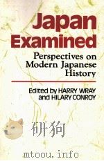 Japan Examined Perspectives on Modern Japanese History PDF电子版封面 0824808398