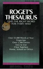ROGET'S THESAURUS FIND THE RIGHT WORD FOR EVERY NEED PDF电子版封面 093826108X