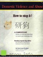 Domestic Violence and Abuse How to stop it! PDF电子版封面 0944508235