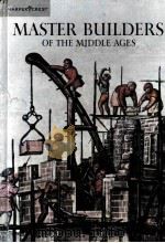 MASTER BUILDERS OF THE MIDDLE AGES PDF电子版封面