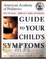 AMERICAN ACADEMY OF PEDIATRICS GUIDE TO YOUR CHILD'S SYMPTOMS PDF电子版封面 0375752579