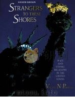 STRANGERS TO THESE SHORES Race and Ethnic Relations in the United States FOURTH EDITION PDF电子版封面 0023917520