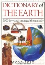 DICTIONARY OF THE EARTH 2000 KEY WORDS ARRANGED THEMATICALLY PDF电子版封面 0789400499