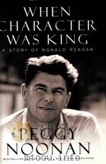 WHEN CHARACTER WAS KING PEGGY NOONAN PDF电子版封面 0670882356