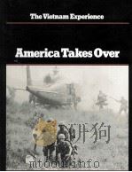 THE VIETNM EXPERIENCE AMERICA TAKES OVER PDF电子版封面 0939526034