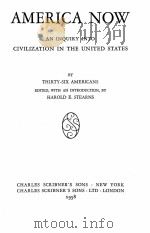 AMERICA NOW: AN INQUIRY INTO CIVILIZATION IN THE UNITED STATES 1938 PDF电子版封面