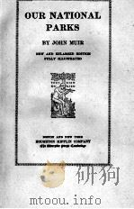 OUR NATIONAL PARKS（1909 PDF版）