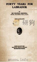 FORTY YEARS FOR LABRADOR（1919 PDF版）