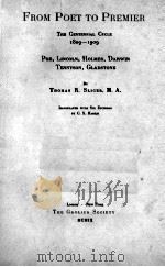 FROM POET TO PREMIER THE CENTENIAL CYCLE 1809-1909 1909 PDF电子版封面