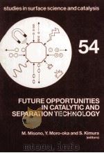 FUTURE OPPORTUNITIES IN CATALYTIC AND SEPARATION TECHNOLOGY（1990 PDF版）
