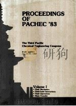 PROCEEDINGS OF PACHEC'83 THE THIRD PACIFIC CHEMICAL ENGINEERING CONGRESS Volume I（1983 PDF版）