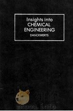 INSIGHTS INTO CHEMICAL ENGINEERING 1981 PDF电子版封面 0080262503