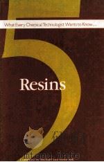 What Every Chemical Technologist Wants to Know About Volume V Resins 1990 PDF电子版封面 0713136758