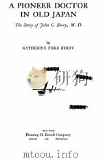A PIONEER DOCTOR IN OLD JAPAN PDF电子版封面