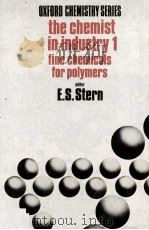 The chemist in industry (1):fine chemicals for polymers 1973 PDF电子版封面 019855415X