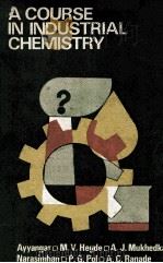A COURSE IN INDUSTRIAL CHEMISTRY Part One（1977 PDF版）