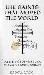 THE SAINTS THAT MOVED THE WORLD 1945 PDF电子版封面