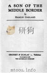 A SON OF THE MIDDLE BORDER（1917 PDF版）