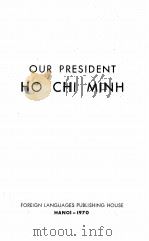 Our President Ho-Chi-Minh 1970 PDF电子版封面
